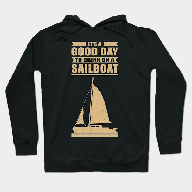Sail | Drink On A Sailboat | Sailing Lover Gift Hoodie by Streetwear KKS